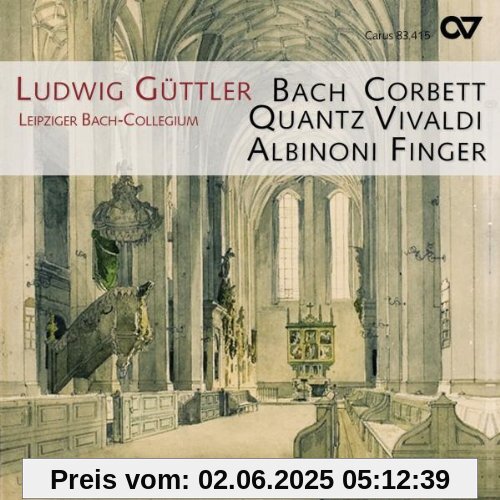 Sonate e Concerti (Werke von Bach, Finger, Vivaldi, Albinoni, Corbett) von Güttler