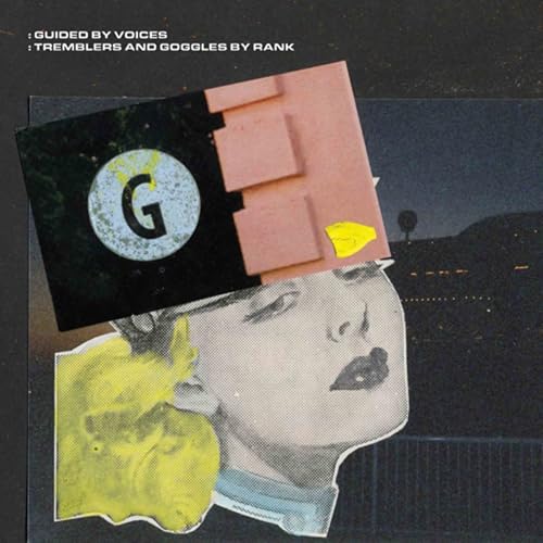 Tremblers & Goggles By Rank von Guided By Voices