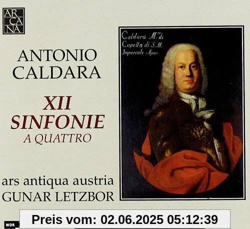 Antonio Caldara: 12 Sinfonie a Quattro Antonio Caldara: 12 Sinfonie a Quattro von Gunar Letzbor