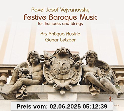 Vejvanovsky: Musik für Trompete und Streicher / Festive Baroque Music for Trumpets and Strings Vejvanovsky: Musik für Trompete und Streicher / Festive Baroque Music for Trumpets and Strings von Gunar Letzbor