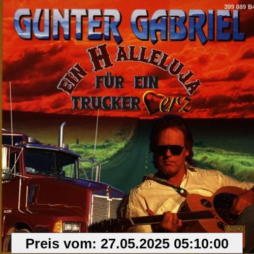 Ein Halleluja F.E.Truckerherz Ein Halleluja F.E.Truckerherz von Gunter Gabriel