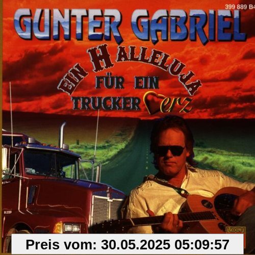 Ein Halleluja F.E.Truckerherz von Gunter Gabriel