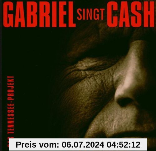 Gabriel Singt Cash - Das Tennessee Projekt von Gunter Gabriel