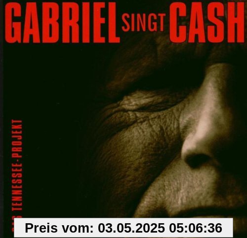 Gabriel Singt Cash - Das Tennessee Projekt von Gunter Gabriel
