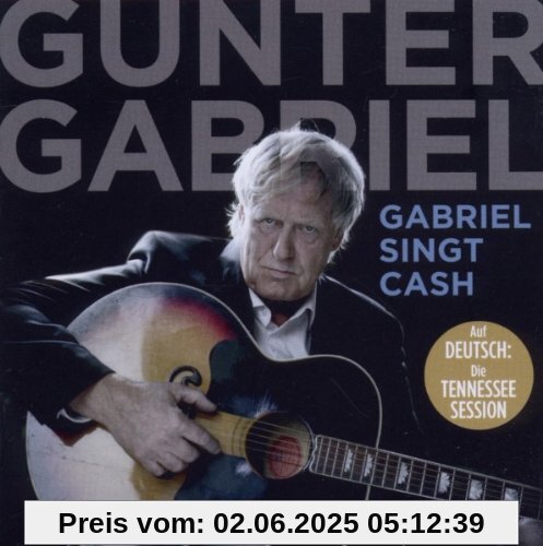 Gabriel Singt Cash von Gunter Gabriel