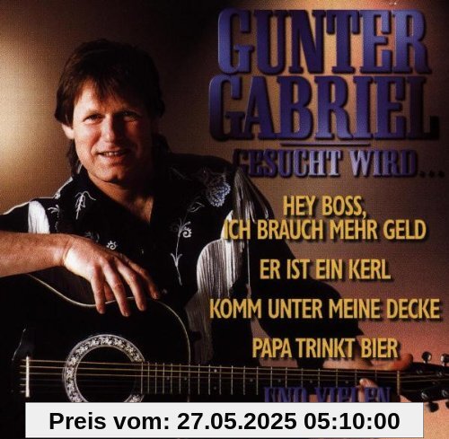 Gesucht Wird... von Gunter Gabriel