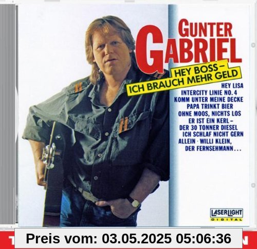 Gunter Gabriel Hey Boss - Ich brauch mehr Geld von Gunter Gabriel