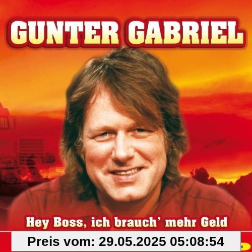 Hey Boss,Ich Brauch' Mehr Geld von Gunter Gabriel