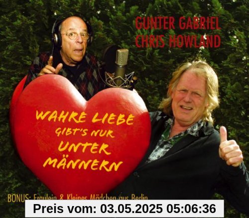 Wahre Liebe Gibt'S Nur Unter Männern von Gunter Gabriel