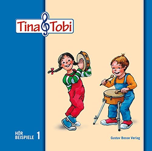 Musikalische Früherziehung - Musikschulprogramm;Tina & Tobi": Hörbeispiel-CD 1. Halbjahr Musikalische Früherziehung - Musikschulprogramm;Tina & Tobi": Hörbeispiel-CD 1. Halbjahr von Bärenreiter