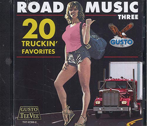 Road Music Three: 20 Truckin' Favorites von Gusto