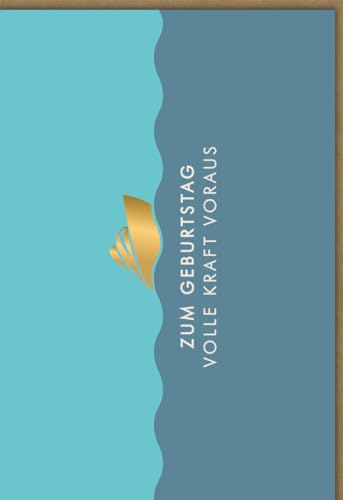 Geburtstagskarte Maritim Design, Goldene Segelboot Silhouette - Glückwunschkarte mit Prägung "Zum Geburtstag volle Kraft voraus", Hochwertige Grußkarte für Segler und Meerliebhaber - mit Umschlag von Gutsch Verlag
