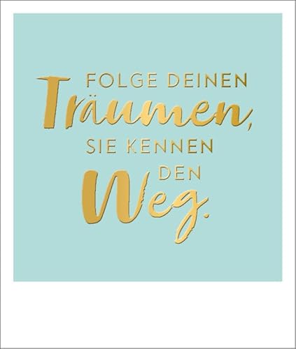 Gutsch Verlag Folge Deinen Träumen Sie Kennen Den Weg - Inspirierende Postkarte im Polaroid-Stil mit 3D-Lack-Veredelung, Motivationsgeschenk für Freunde und Familie 130 x 110 mm von Gutsch Verlag