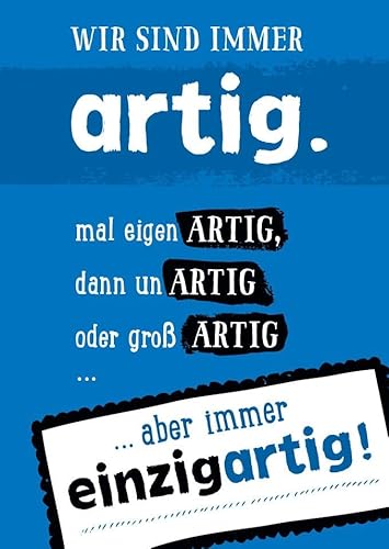 Gutsch Verlag Humorvolle Postkarte mit Spruch – 'Wir sind immer artig: mal eigenARTIG, dann unARTIG oder großARTIG...aber immer einzigARTIG' – Witzige Postkarte für Freunde & Familie Gutsch Verlag Humorvolle Postkarte mit Spruch – 'Wir sind immer artig: mal eigenARTIG, dann unARTIG oder großARTIG...aber immer einzigARTIG' – Witzige Postkarte für Freunde & Familie von Gutsch Verlag