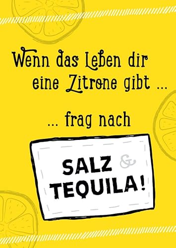 Gutsch Verlag Lustige Postkarte mit Spruch 'Wenn das Leben dir eine Zitrone gibt, frag nach Salz & Tequila!' - Motivation, Humor, Geschenkidee von Gutsch Verlag