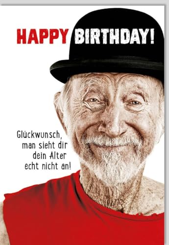 Humorvolle Geburtstagskarte für Erwachsene mit einem älteren Herrn mit Mütze und witzigen Sprüchen wie "Happy Birthday" und "Man sieht dir dein Alter nicht an!". Inklusive Umschlag. von Gutsch Verlag