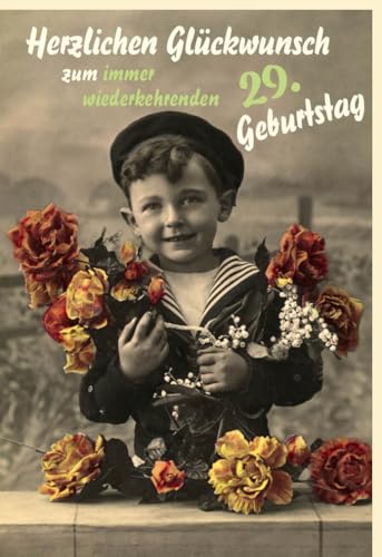 Humorvolle Geburtstagskarte im Vintage-Look für Damen: "Herzlichen Glückwunsch zum 29. - schon wieder!" Retro-Flair mit floralen Mustern und nostalgischem Kinderbild. - mit Umschlag von Gutsch Verlag