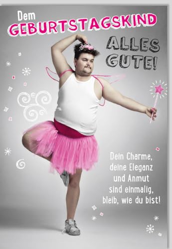Lustige Geburtstagskarte mit Mann im rosa Tutu und Zauberstab. Humorvolle Glückwünsche: "Dein Charme, deine Eleganz sind einmalig – Bleib, wie du bist!"Für Freunde & Familie, inklusive Umschlag. von Gutsch Verlag