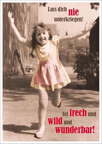 Lustige Postkarte mit motivierendem Spruch - Fröhliches Mädchen, Retro-Stil, Lass dich nie unterkriegen! Sei frech und wild und wunderbar!' - Aufmunternde Postkarte für Freunde & Familie von Gutsch Verlag