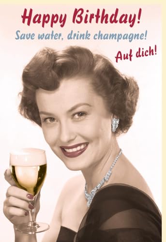 Originelle Geburtstagskarte im Retro-Look für Damen, versehen mit einem witzigen Champagner-Design und dem Spruch: "Happy Birthday! Save water, drink champagne! Prost auf Dich!" - mit Umschlag von Gutsch Verlag