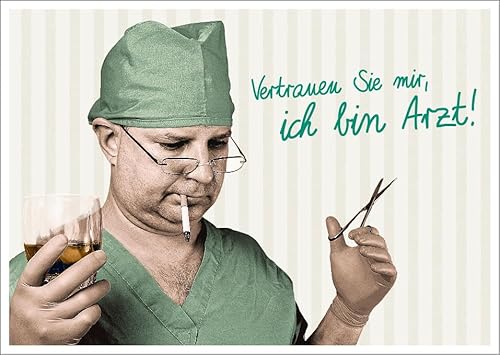 Postkarte für Mediziner mit dem Spruch 'Vertrauen Sie mir, ich bin Arzt!' und einer Karikatur eines Chirurgen mit Zigarette & Whiskeyglas – Ideal als Geschenk. von Gutsch Verlag