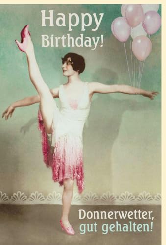 Retro Geburtstagskarte für Damen: Tänzerin ziert die Karte, Happy Birthday & Donnerwetter, gut gehalten!" Spruch umgeben von rosa Ballons, Vintage-Flair. - mit Umschlag von Gutsch Verlag
