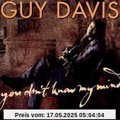 You Don't Know My Mind von Guy Davis