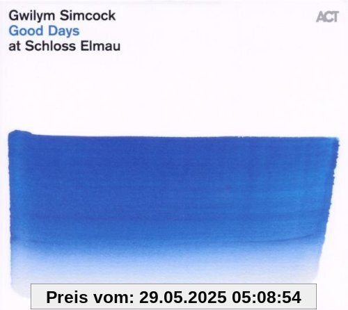 Good Days at Schloss Elmau Good Days at Schloss Elmau von Gwilym Simcock