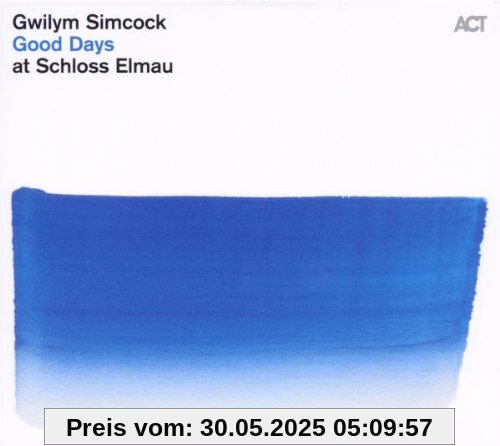 Good Days at Schloss Elmau von Gwilym Simcock