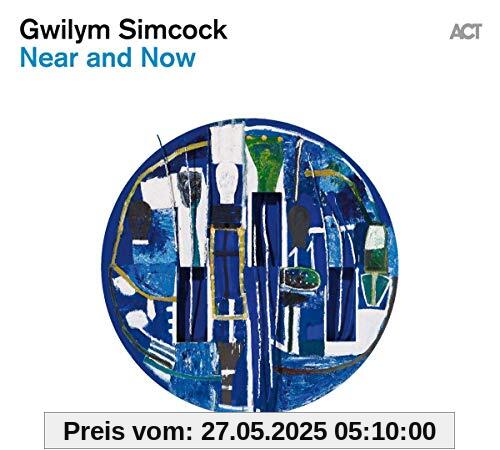 Near and Now Near and Now von Gwilym Simcock