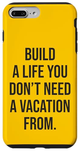 Bauen Sie ein Leben, von dem Sie keinen Urlaub brauchen - Motivierend Hülle für iPhone 7 Plus/8 Plus Bauen Sie ein Leben, von dem Sie keinen Urlaub brauchen - Motivierend Hülle für iPhone 7 Plus/8 Plus von Gym, Hustle and Success Motivational Gifts