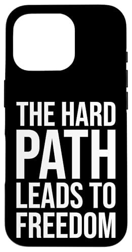 Ein harter Weg führt zur Freiheit — Fitnessstudio, Hektik, Erfolgsmotivation Hülle für iPhone 16 Pro von Gym, Hustle and Success Motivational Gifts