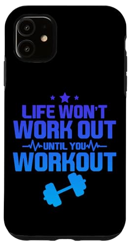 Hülle für iPhone 11 Life Won't Work Out Until You Workout --- von Gym Training FH