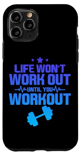 Hülle für iPhone 11 Pro Life Won't Work Out Until You Workout --- von Gym Training FH