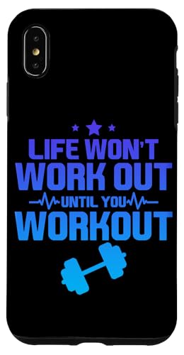 Hülle für iPhone XS Max Life Won't Work Out Until You Workout --- von Gym Training FH