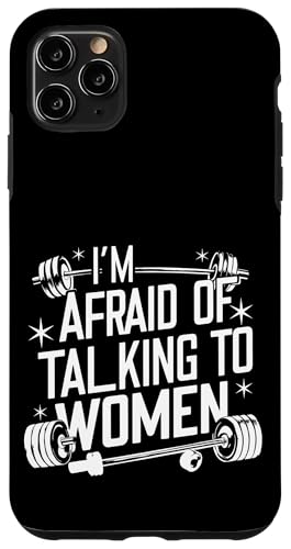 I'm Afraid Of Talking To Women |----- Hülle für iPhone 11 Pro Max I'm Afraid Of Talking To Women |----- Hülle für iPhone 11 Pro Max von Gym Training FH