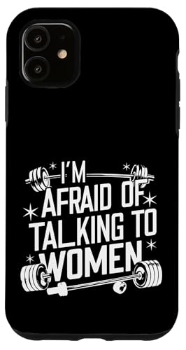 I'm Afraid Of Talking To Women |----- Hülle für iPhone 11 I'm Afraid Of Talking To Women |----- Hülle für iPhone 11 von Gym Training FH