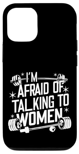 I'm Afraid Of Talking To Women |----- Hülle für iPhone 12/12 Pro von Gym Training FH
