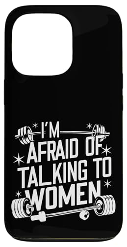 I'm Afraid Of Talking To Women |----- Hülle für iPhone 13 Pro von Gym Training FH