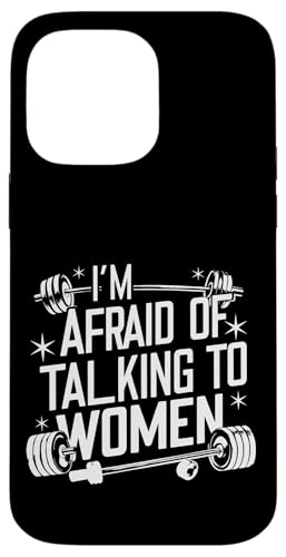 I'm Afraid Of Talking To Women |----- Hülle für iPhone 14 Pro Max von Gym Training FH