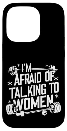 I'm Afraid Of Talking To Women |----- Hülle für iPhone 14 Pro von Gym Training FH