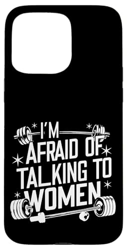 I'm Afraid Of Talking To Women |----- Hülle für iPhone 15 Pro Max von Gym Training FH