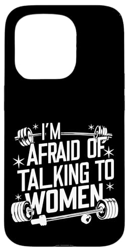 I'm Afraid Of Talking To Women |----- Hülle für iPhone 15 Pro I'm Afraid Of Talking To Women |----- Hülle für iPhone 15 Pro von Gym Training FH