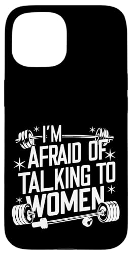 I'm Afraid Of Talking To Women |----- Hülle für iPhone 15 von Gym Training FH
