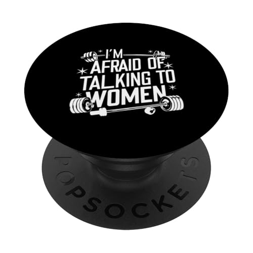 I'm Afraid Of Talking To Women |----- PopSockets Klebender PopGrip von Gym Training FH
