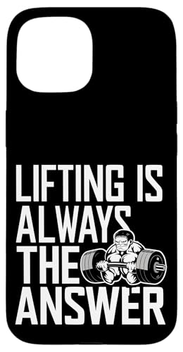 Lifting Is Always The Answer |--- Hülle für iPhone 15 von Gym Training FH