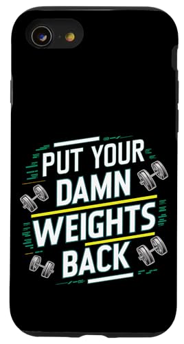 Put Your Damn Weights Back |||--- Hülle für iPhone SE (2020) / 7 / 8 von Gym Training FH