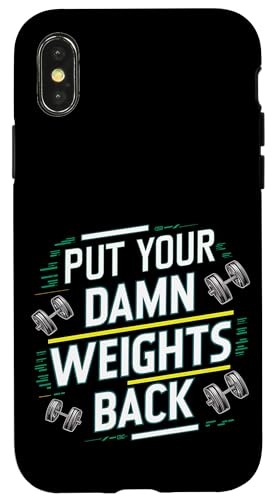Put Your Damn Weights Back |||--- Hülle für iPhone X/XS von Gym Training FH