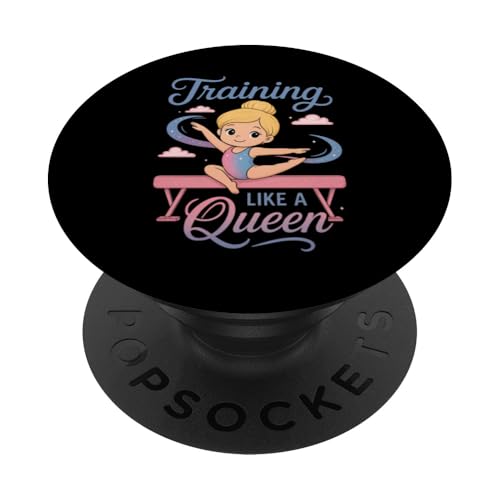 Mädchen Gymnastik Wettkampf Training wie eine Königin Turnerin PopSockets Klebender PopGrip Mädchen Gymnastik Wettkampf Training wie eine Königin Turnerin PopSockets Klebender PopGrip von Gymnastics Tees NYC