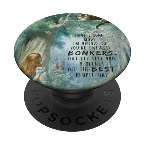 Alice im Wunderland & Grinsekatze Bonkers Zitat PopSockets Klebender PopGrip Alice im Wunderland & Grinsekatze Bonkers Zitat PopSockets Klebender PopGrip von Gypsy Queen